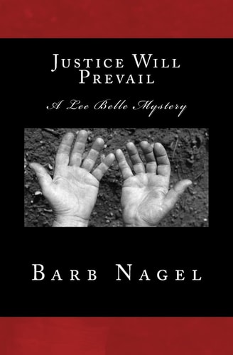 Justice Will Prevail A Lee Bell Mystery