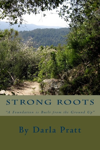 Strong Roots A Foundation Is Built from the Ground Up!