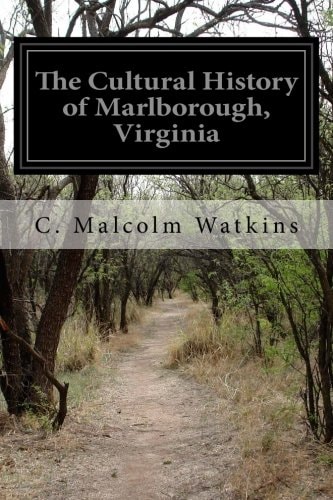 The Cultural History of Marlborough, Virginia