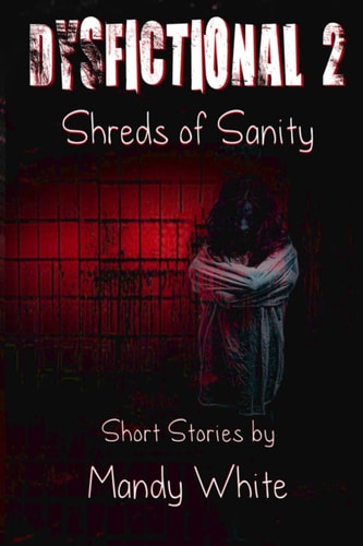 Dysfictional 2 Shreds of Sanity