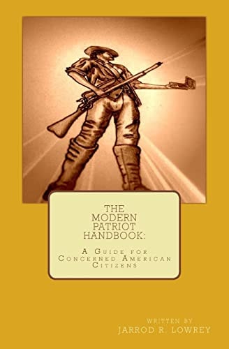The Modern Patriot Handbook A Guide For Concerned American Citizens