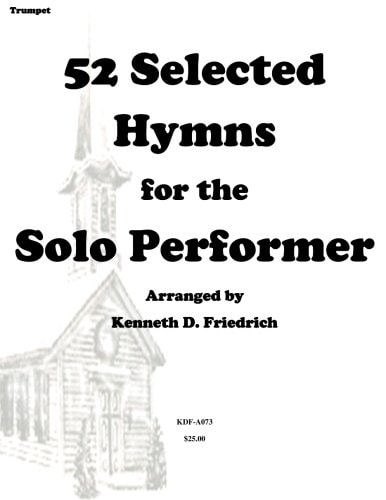 52 Selected Hymns for the Solo Performer-Trumpet Version