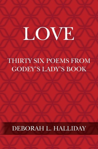 Love Thirty Six Poems from Godey's Lady's Book