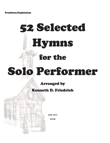 52 Selected Hymns for the Solo Performer-Trombone/euphonium Version