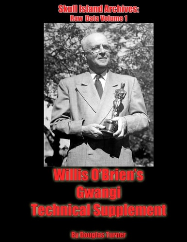 Willis OBrien's Gwangi Technical Supplement