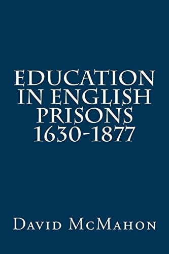 Education in English Prisons 1630-1877