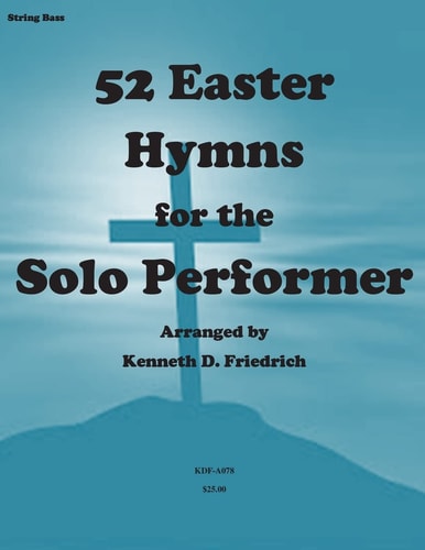 52 Easter Hymns for the Solo Performer-String Bass Version