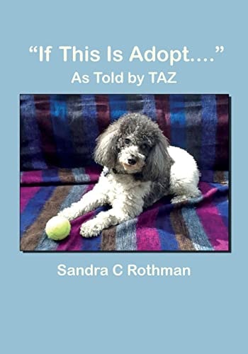 "If This Is Adopt...." As Told by TAZ