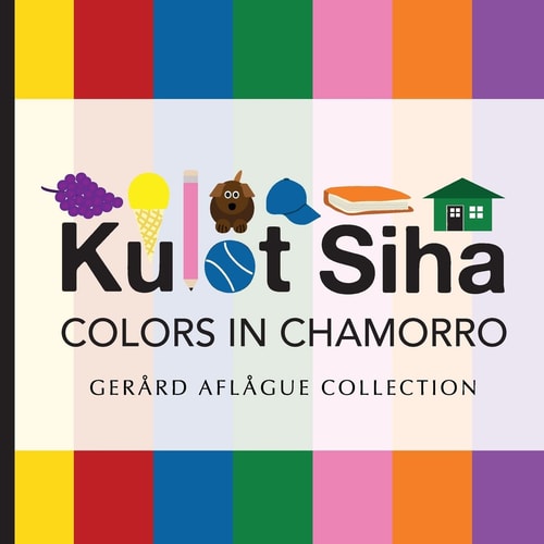 Kulot Siha - Colors in Chamorro Language of the Marianas Island People