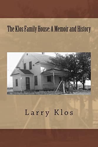 The Klos Family House A Memoir and History