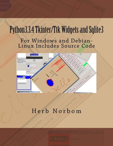 Python3.3.4 Tkinter/Ttk Widgets and Sqlite3 For Windows and Debian-Linux Includes Source Code