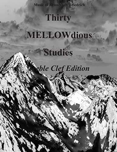 Thirty MELLOW-Dious Studies, Vol. 1-treble Clef Edition