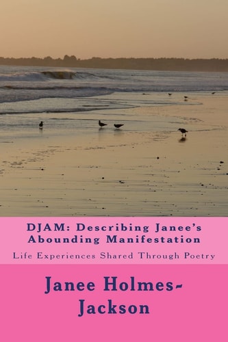 Djam Describing Janee's Abounding Manifestation