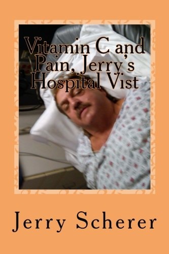 Vitamin C and Pain, Jerry's Hospital Visit