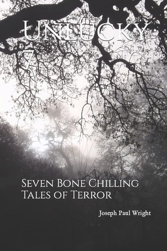 Unlucky 7 Seven Bone Chilling Tales Of Terror