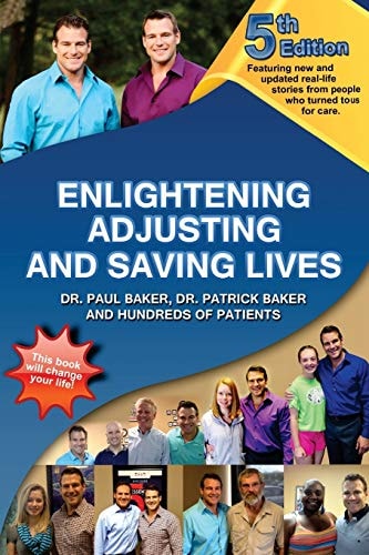 5th Edition - Enlightening, Adjusting and Saving Lives Over 20 Years of Real-Life Stories from People Who Turned to Chiropractic Care for Answers