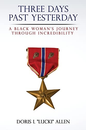 Three Days Past Yesterday A Black Woman's Journey Through Incredibility