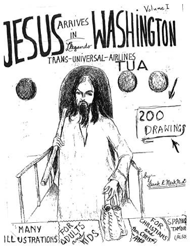 Jesus Arrives in Washington Volume I