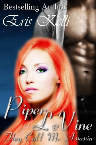 Piper LeVine, They Call Me Assassin