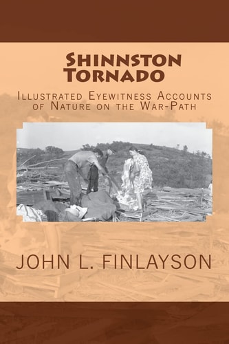 Shinnston Tornado Illustrated Eyewitness Accounts of Nature on the War-Path