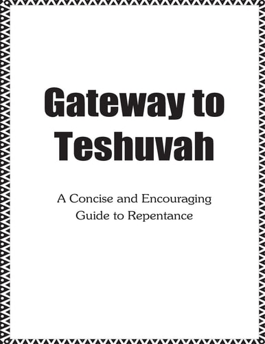 Gateway to Teshuvah : a Concise and Encouraging Guide to Repentance