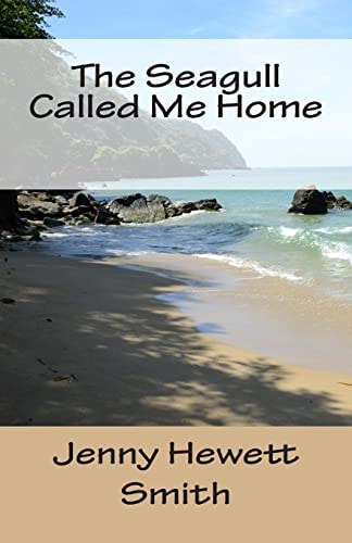 The Seagull Called Me Home
