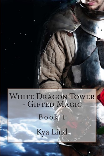 White Dragon Tower - Gifted Magic Book 1
