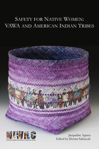 Safety for Native Women: VAWA and American Indian Tribes
