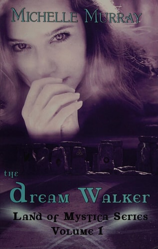 The Dream Walker, Land of Mystica Series Volume 1
