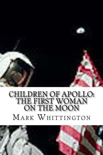 Children of Apollo The First Woman on the Moon