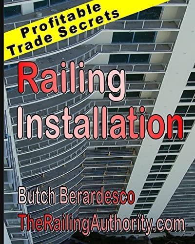 Railing Installation Profitable Trade Secrets