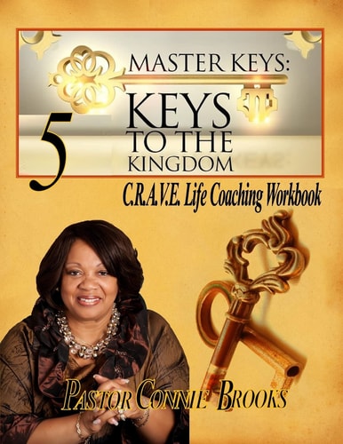 Master Keys: 5 Keys to the Kingdom Crave Life Coaching Workbook