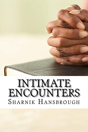 Intimate Encounters A Guide to Effective Prayers