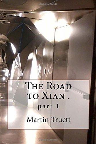 The Road to Xian . Part 1