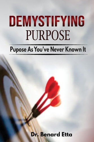 Demystifying Purpose Purpose As You've Never Known It