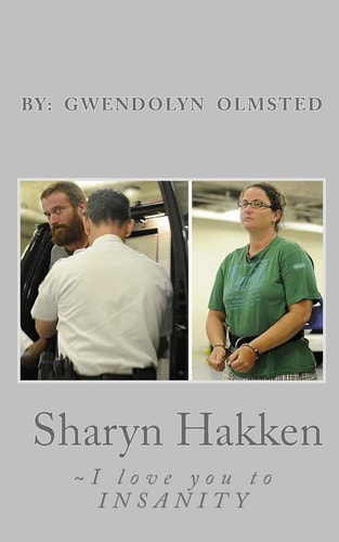 Sharyn Hakken I Love You to INSANITY