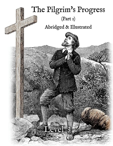 The Pilgrim's Progress (Part 1), Abridged and Illustrated Greenfield Reader Level 3