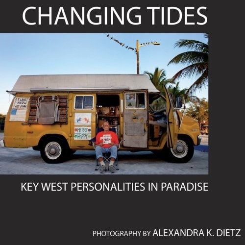 Changing Tides Key West Personalities in Paradise