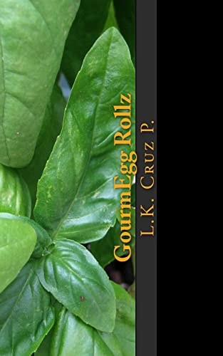 GourmEgg Rollz Worlds 1st Eggroll Cook Book
