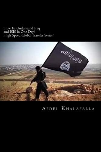 How To Understand Iraq and ISIS in One Day! High Speed Global Traveler Series!