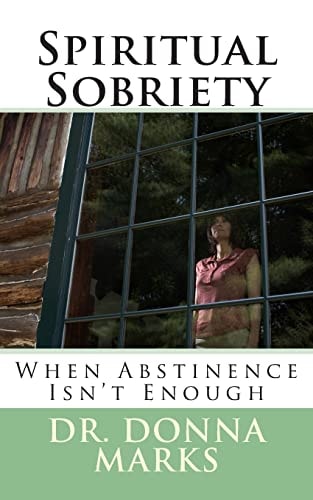 Spiritual Sobriety When Abstinence Isn't Enough
