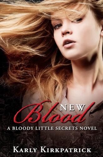 New Blood A Bloody Little Secrets Novel