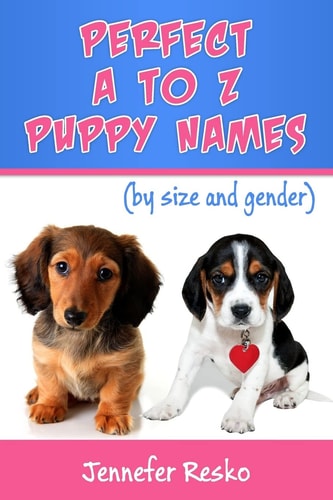 Perfect a to Z Puppy Names By Size and Gender