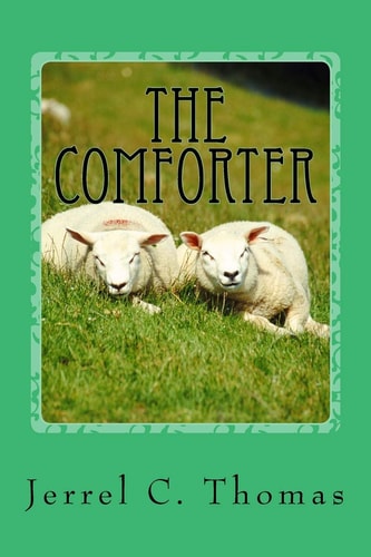 The Comforter A Godly Adventure, And A Mystery