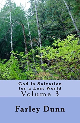 God Is Salvation for a Lost World Vol. 3 Volume 3
