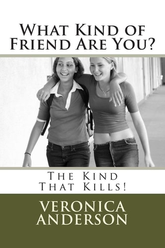 What Kind of Friend Are You? The Kind That Kills!