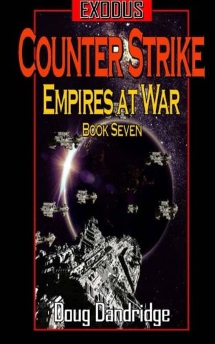 Exodus Empires at War: Book 7: Counter Strike.