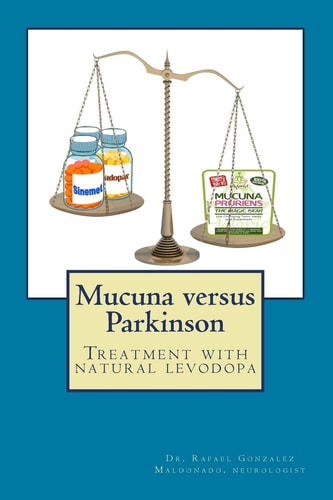 Mucuna Versus Parkinson. Treatment with Natural Levodopa