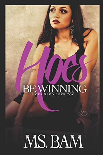 Hoes Be Winning Hoes Need Love Too