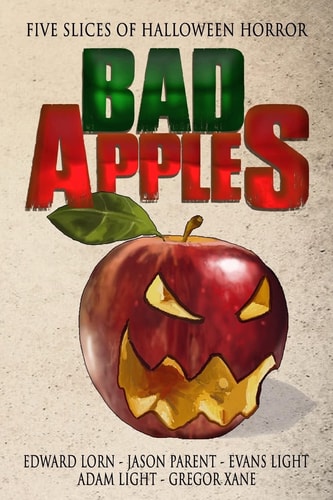Bad Apples Five Slices of Halloween Horror
